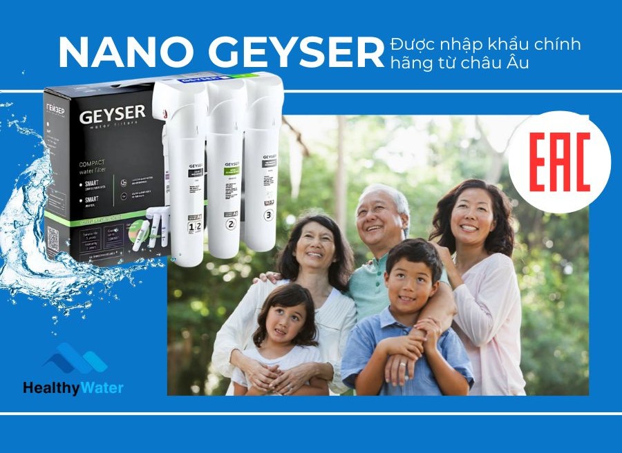 Máy lọc Nano Geyser được nhập khẩu chính hãng từ châu Âu