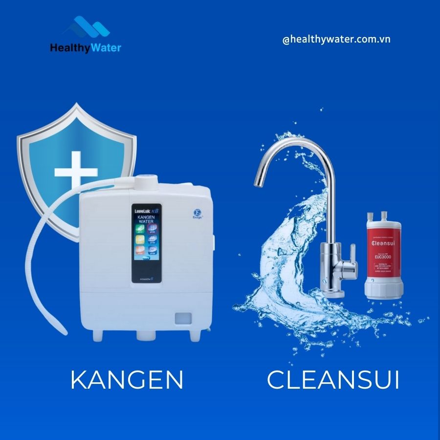 Máy lọc nước Kangen và Cleansui