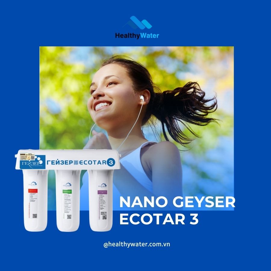 Máy lọc nước nano Geyser Ecotar 3