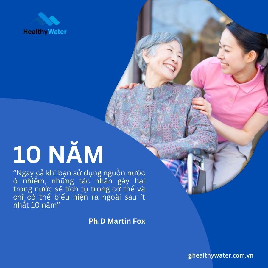 Tác hại với cơ thể từ nguồn nước chỉ có thể biểu hiện ra ngoài sau ít nhất 10 năm