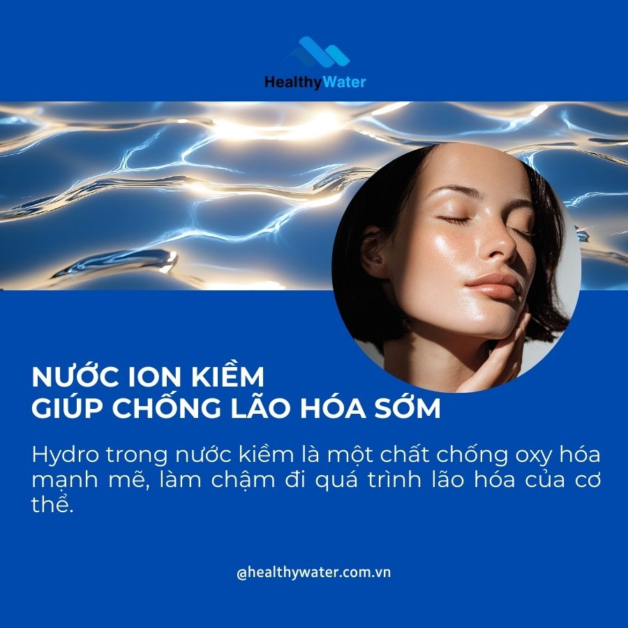 Nước ion kiềm giúp chống lão hóa da