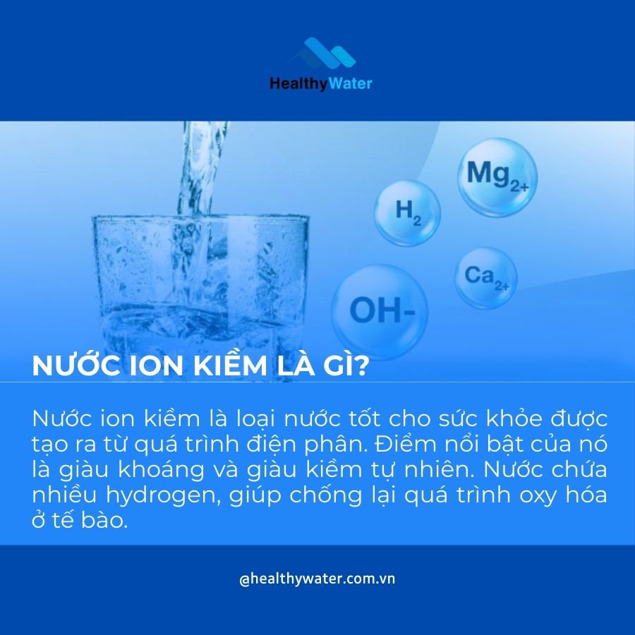 Nước ion kiềm là gì?